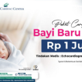 Promo Paket Cardiac Bayi Baru Lahir � Echocardiography Rp 1 Juta di Ciputra Cardiac Center